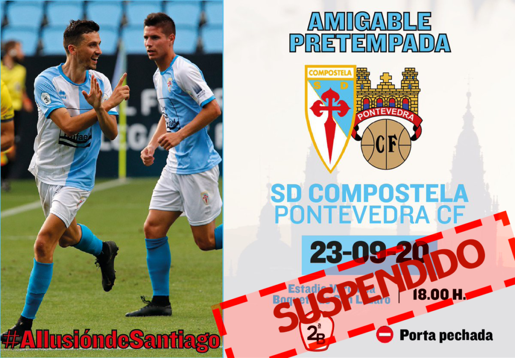 Amistoso SD Compostela Pontevedra CF suspendido