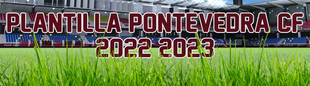 Plantilla Pontevedra CF Primera RFEF